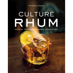 Culture Rhum par Patrick Mahé éditions du Chêne