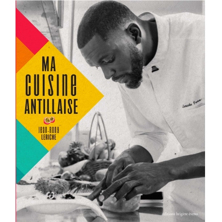 Ma Cuisine Antillaise  par Jean-Rony Leriche