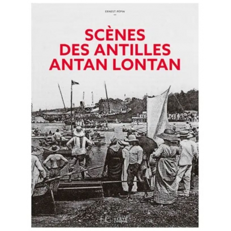 Scènes des Antilles antan - lontan