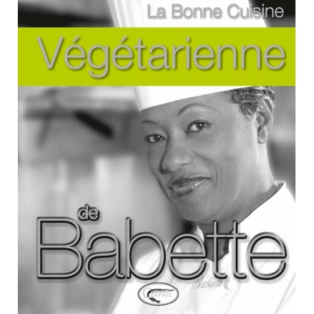 La cuisine végétarienne de Babette