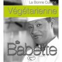 La Bonne Cuisine Végétarienne de Babette